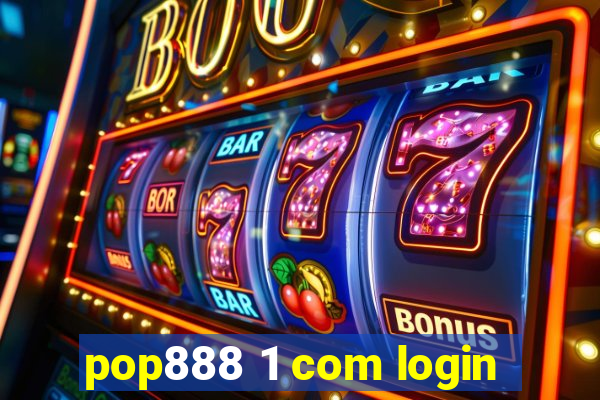 pop888 1 com login